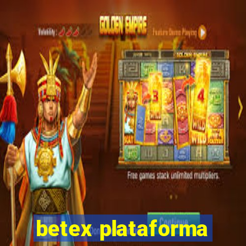 betex plataforma